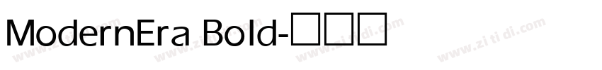 ModernEra Bold字体转换 ModernEra Bold字体转换